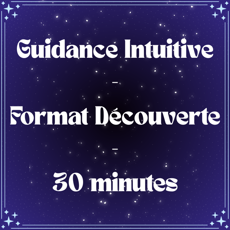 Guidance Intuitive - Format Découverte - 30 minutes