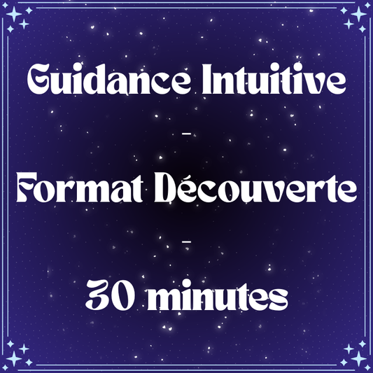 Guidance Intuitive - Format Découverte - 30 minutes